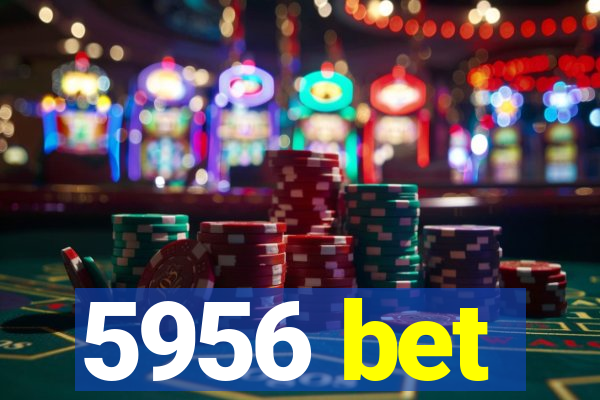 5956 bet